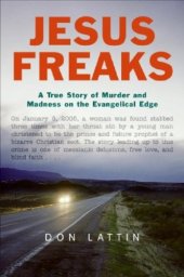 book Jesus Freaks: A True Story of Murder and Madness on the Evangelical Edge