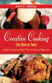 book Creative cooking for one or two : simple and inspiring meals that are just the right size