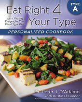 book Your Type Personalized Cookbook Type A: 150 Healthy Recipes For Your Blood Type Diet by Dr. Peter J. D'Adamo, Kristin O'Connor