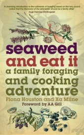 book Seaweed and eat it : a family foraging and cooking adventure