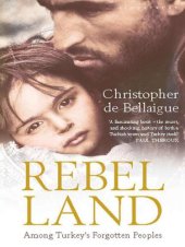 book Rebel Land: Unraveling the Riddle of History in a Turkish Town