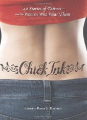 book Chick ink : 40 stories of tattoos--and the women who wear them