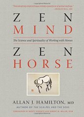 book Zen mind, zen horse : the science and spirituality of working with horses