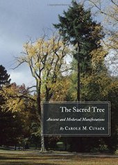 book The sacred tree : ancient and medieval manifestations