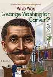 book Who Was George Washington Carver?