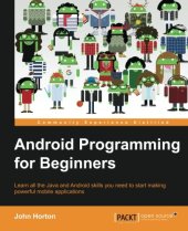 book Android programming for beginners : learn all the Java and Android skills you need to start making powerful mobile applications