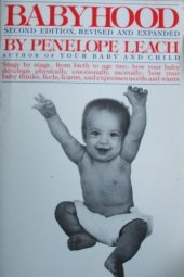 book Babyhood : stage by stage, from birth to age two : how your baby develops physically, emotionally, mentally