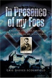 book In Presence of My Foes : From Calais to Colditz via the Polish Underground - The Travels and Travails of a POW