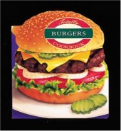 book The totally burgers cookbook