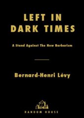 book Left in dark times : a stand against the new barbarism