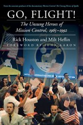 book Go, flight! : the unsung heroes of Mission Control, 1965-1992