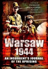 book Warsaw 1944: An Insurgent’s Journal of the Uprising