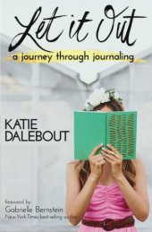 book Let it out : a journey through journaling