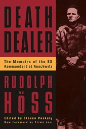 book Death dealer : the memoirs of the SS Kommandant at Auschwitz