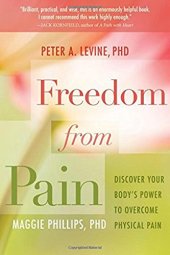 book Freedom from pain : discover your body's power to overcome physical pain