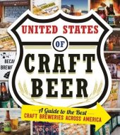 book The United States of craft beer : a guide to the best craft breweries across America