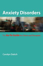 book Anxiety disorders : the go-to guide for clients and therapists