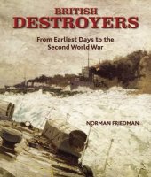 book British destroyers : from earliest days to the Second World War