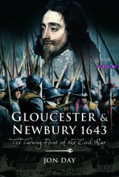 book Gloucester and Newbury, 1643 : the turning point of the Civil War