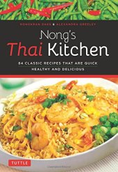 book Nong’s Thai kitchen : 84 classic recipes that are quick healthy and delicious