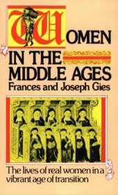 book Women in the middle ages : the lives of real women in a vibrant age of transition