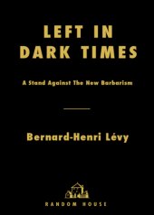 book Left in dark times : a stand against the new barbarism