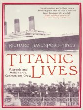 book Titanic lives : migrants and millionaires, conmen and crew