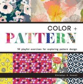 book Color and Pattern: 50 Playful Exercises for Exploring Pattern Design