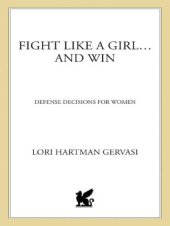 book Fight like a girl ... and win : defense decisions for women