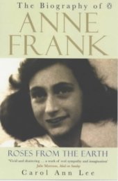 book Roses from the earth : the biography of Anne Frank