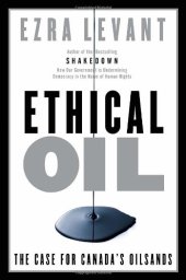 book Ethical oil : the case for Canada's oil sands