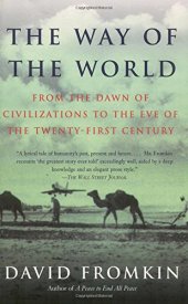 book The way of the world : from the dawn of civilizations to the eve of the twenty-first century