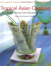 book Tropical Asian cooking : exotic flavors from equatorial Asia