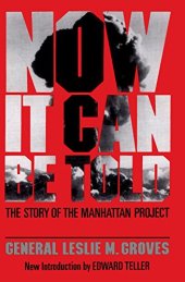 book Now it can be told : the story of the Manhattan Project