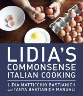 book Lidia’s Commonsense Italian Cooking: 150 Delicious and Simple Recipes Anyone Can Master