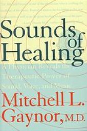 book The healing power of sound : recovery from life-threatening illness using sound, voice, and music