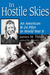 book In hostile skies : an American B-24 pilot in World War II