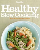 book Woman's Day Healthy Slow Cooking: More Flavor, Fewer Calories