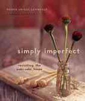 book Simply imperfect : revisiting the wabi-sabi house