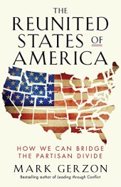 book The Reunited States of America : how we can bridge the partisan divide