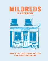 book Mildreds : the cookbook : delicious vegetarian recipes for simply everyone