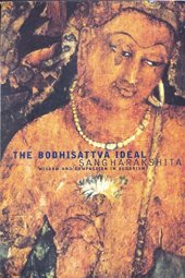 book The Bodhisattva ideal : wisdom and compassion in Buddhism