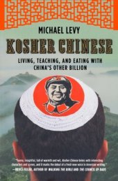 book Kosher Chinese : living, teaching, and eating with China's other billion