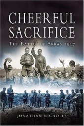 book Cheerful sacrifice : the Battle of Arras, 1917