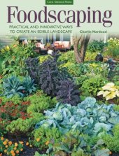 book Foodscaping : practical and innovative ways to create an edible landscape