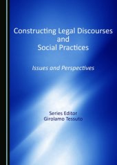 book Constructing Legal Discourses and Social Practices