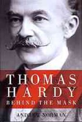 book Thomas Hardy : behind the mask