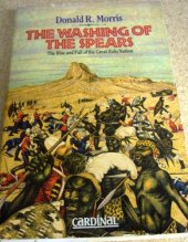 book The Washing of the Spears: The Rise and Fall of the Zulu Nation Under Shaka and its Fall in the Zulu War of 1879