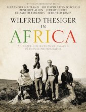 book Wilfred Thesiger in Africa: A Unique Collection of Essays & Personal Photographs