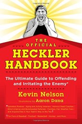 book The official heckler handbook : the ultimate guide to offending and irritating the enemy